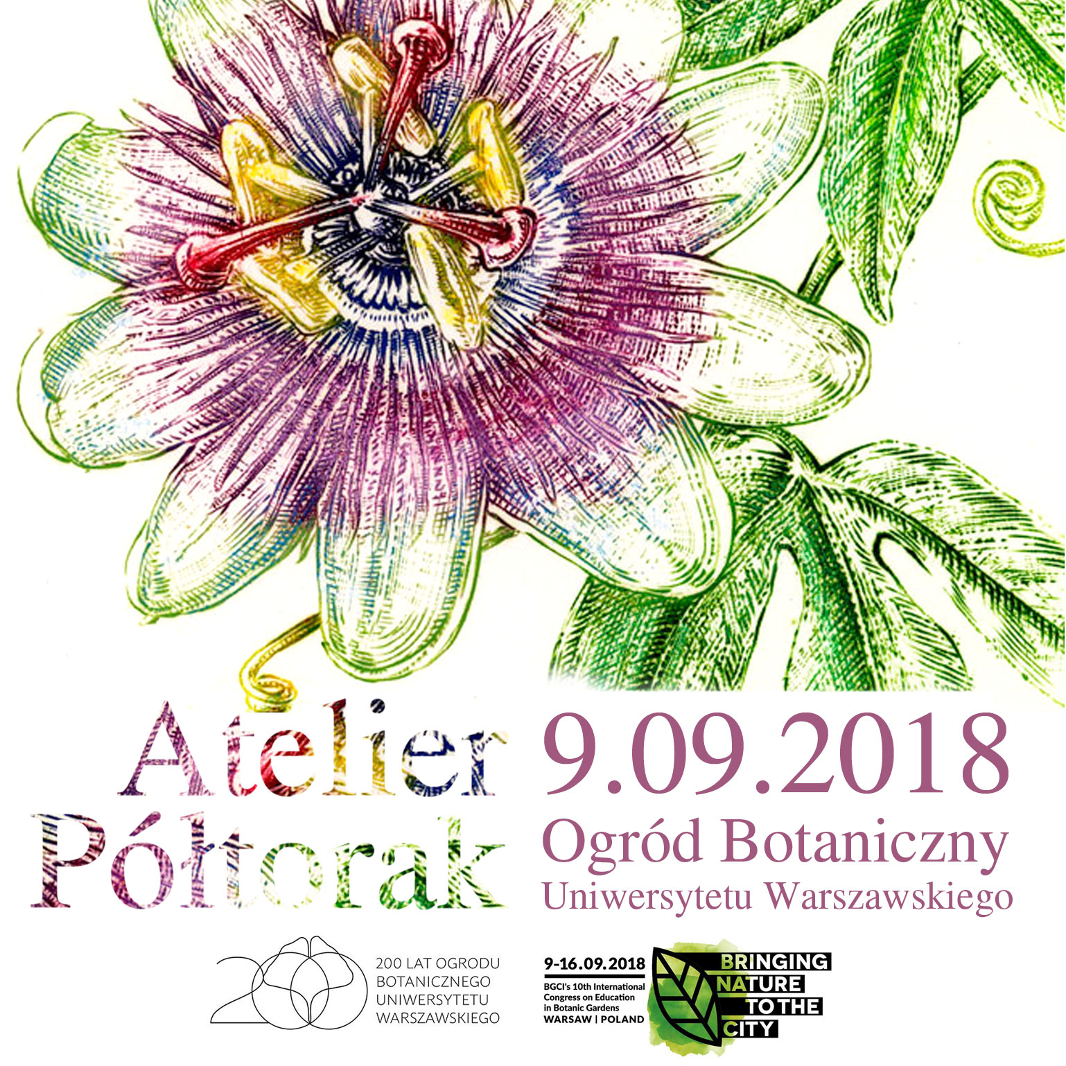 200 lat Ogrodu Botanicznego UW  / 10th BGCI’s International Congress on Education in Botanic Gardens /  X Światowy Kongres Edukacyjny Ogrodów Botanicznych BGCI
